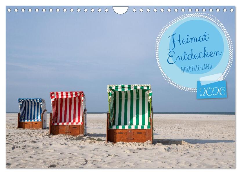 Heimat Entdecken - Nordfriesland (Wandkalender 2026 DIN A4 quer) CALVENDO Monatskalender