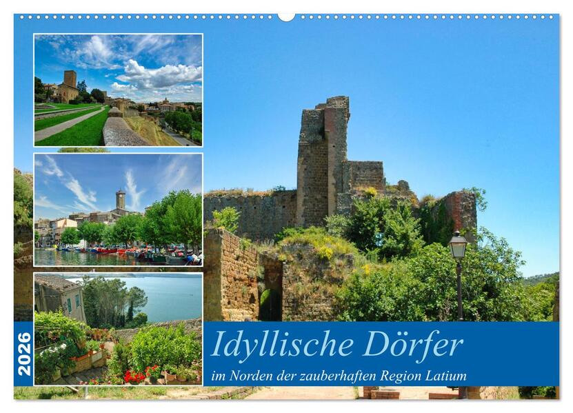 Idyllische Dörfer im Norden der zauberhaften Region Latium (Wandkalender 2026 DIN A2 quer) CALVENDO Monatskalender