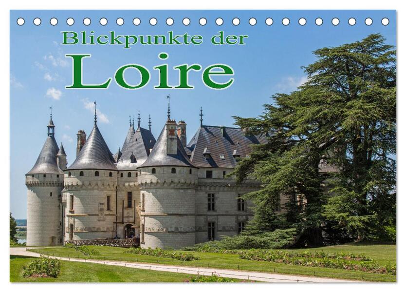 Blickpunkte der Loire (Tischkalender 2026 DIN A5 quer) CALVENDO Monatskalender