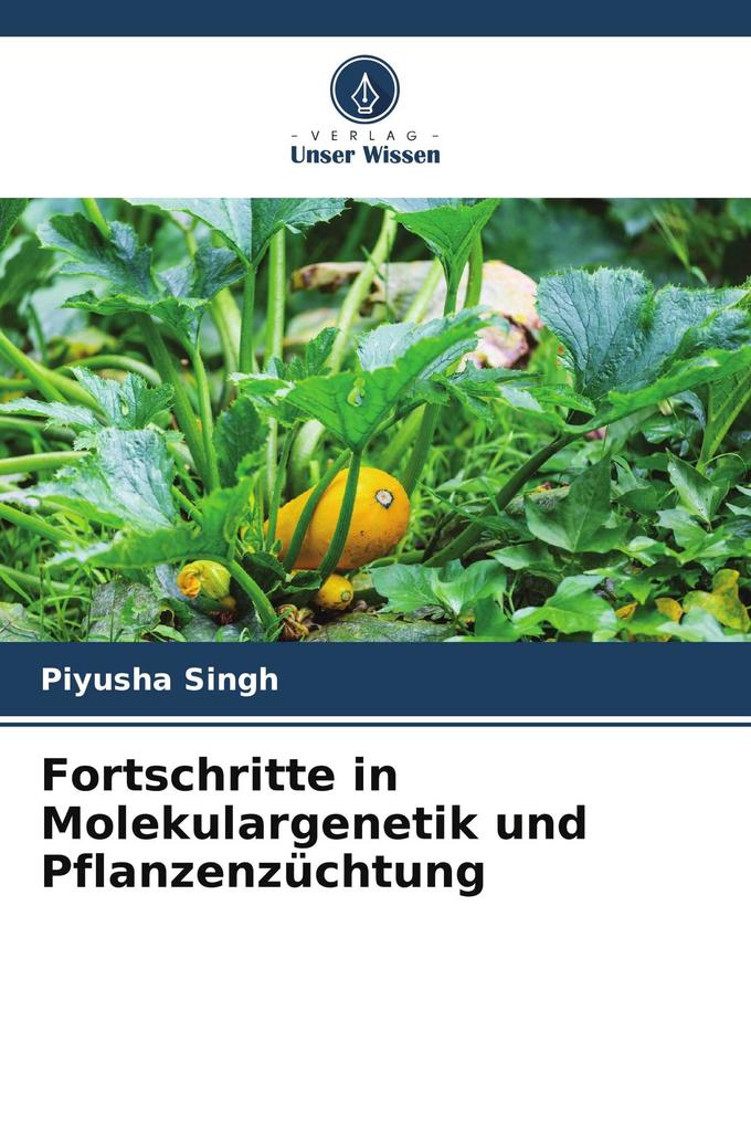 Fortschritte in Molekulargenetik und Pflanzenzüchtung
