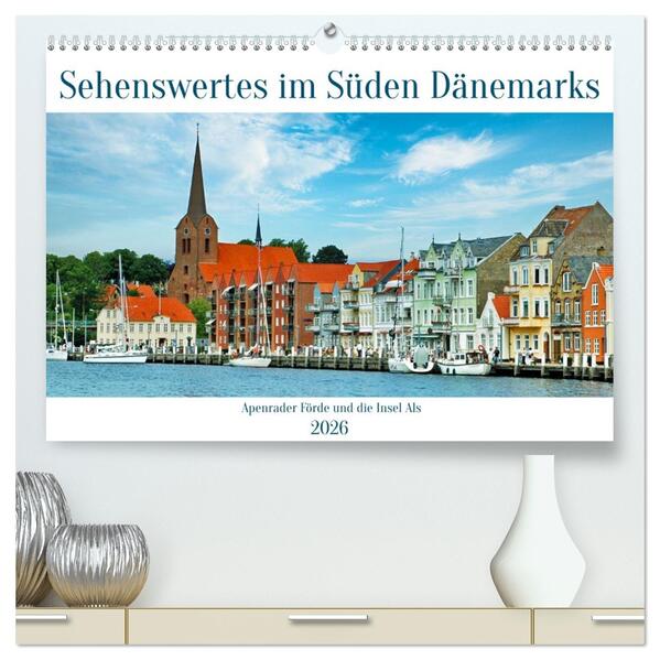 Sehenswertes im Süden Dänemarks (hochwertiger Premium Wandkalender 2026 DIN A2 quer) Kunstdruck in Hochglanz