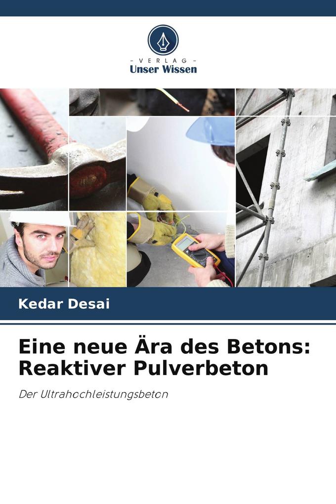 Eine neue Ära des Betons: Reaktiver Pulverbeton