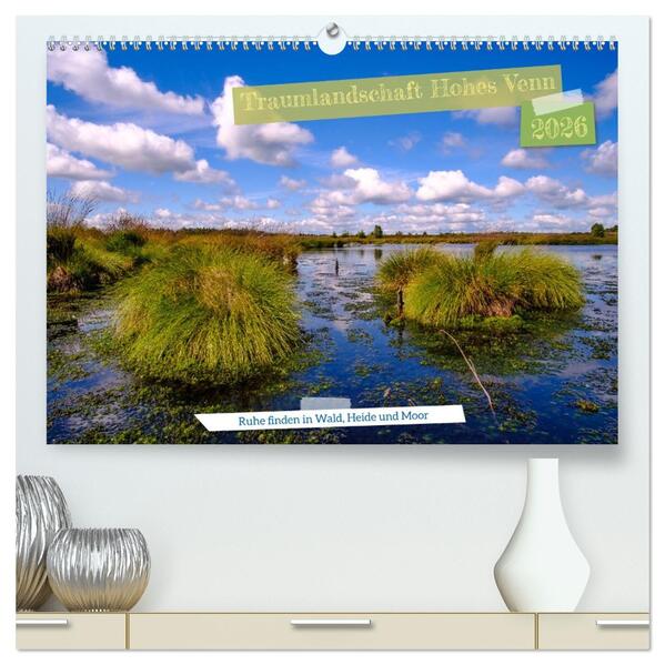 Traumlandschaft Hohes Venn (hochwertiger Premium Wandkalender 2026 DIN A2 quer) Kunstdruck in Hochglanz