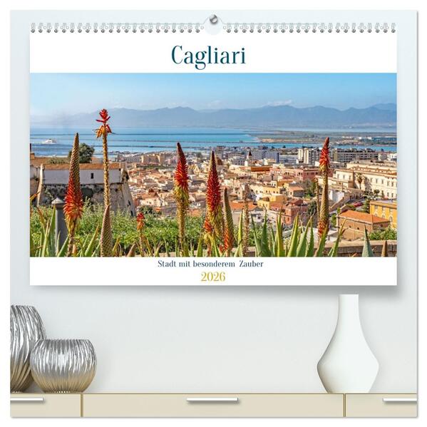 Cagliari - Stadt mit besonderem Zauber (hochwertiger Premium Wandkalender 2026 DIN A2 quer) Kunstdruck in Hochglanz