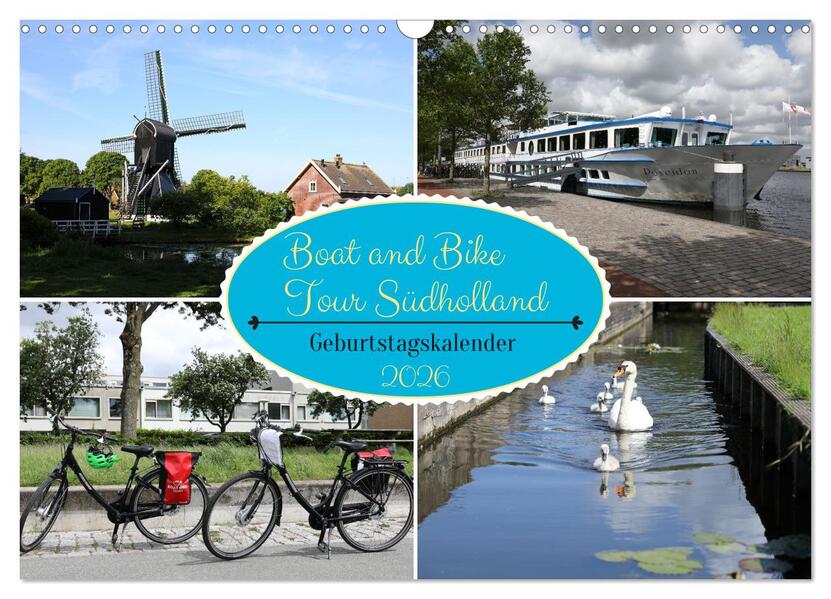 Boat and Bike Tour Südholland Geburtstagskalender (Wandkalender 2026 DIN A3 quer) CALVENDO Monatskalender
