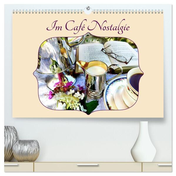 Im Café Nostalgie (hochwertiger Premium Wandkalender 2026 DIN A2 quer) Kunstdruck in Hochglanz