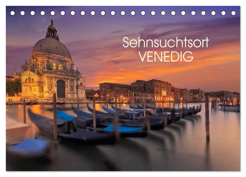 Sehnsuchtsort Venedig (Tischkalender 2026 DIN A5 quer) CALVENDO Monatskalender