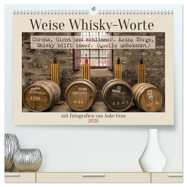 Weise Whisky-Worte (hochwertiger Premium Wandkalender 2026 DIN A2 quer) Kunstdruck in Hochglanz