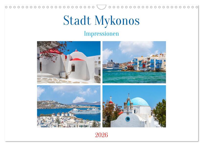 Stadt Mykonos - Impressionen (Wandkalender 2026 DIN A3 quer) CALVENDO Monatskalender