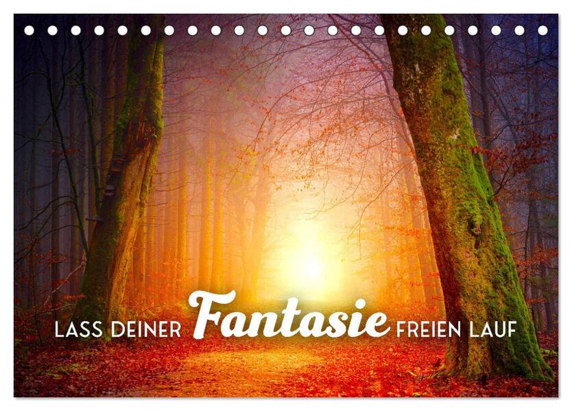 Lass Deiner Fantasie freien Lauf (Tischkalender 2026 DIN A5 quer) CALVENDO Monatskalender