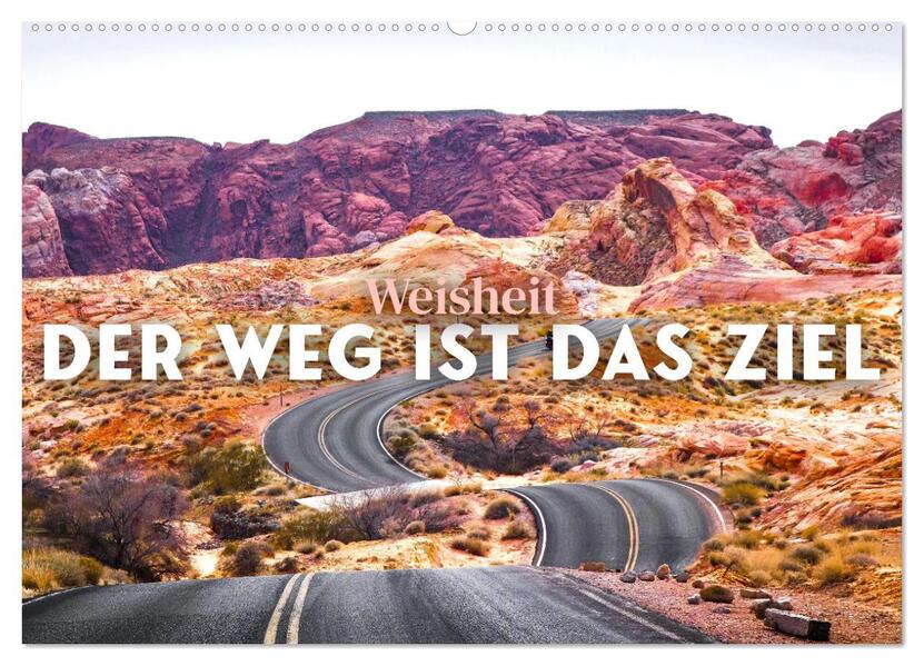Weisheit - Der Weg ist das Ziel (Wandkalender 2026 DIN A2 quer) CALVENDO Monatskalender