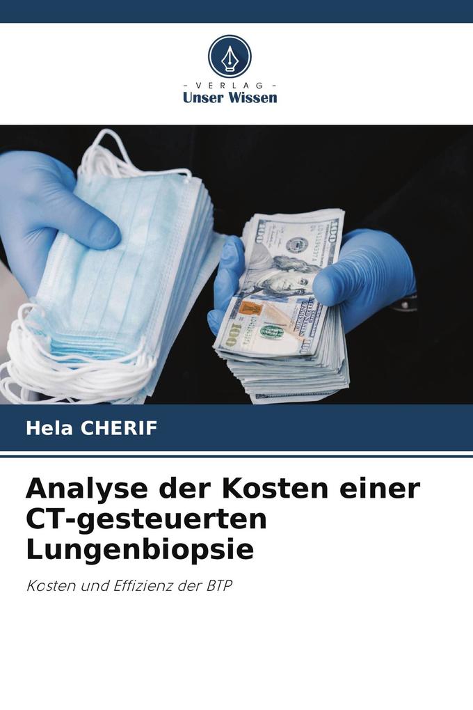 Analyse der Kosten einer CT-gesteuerten Lungenbiopsie