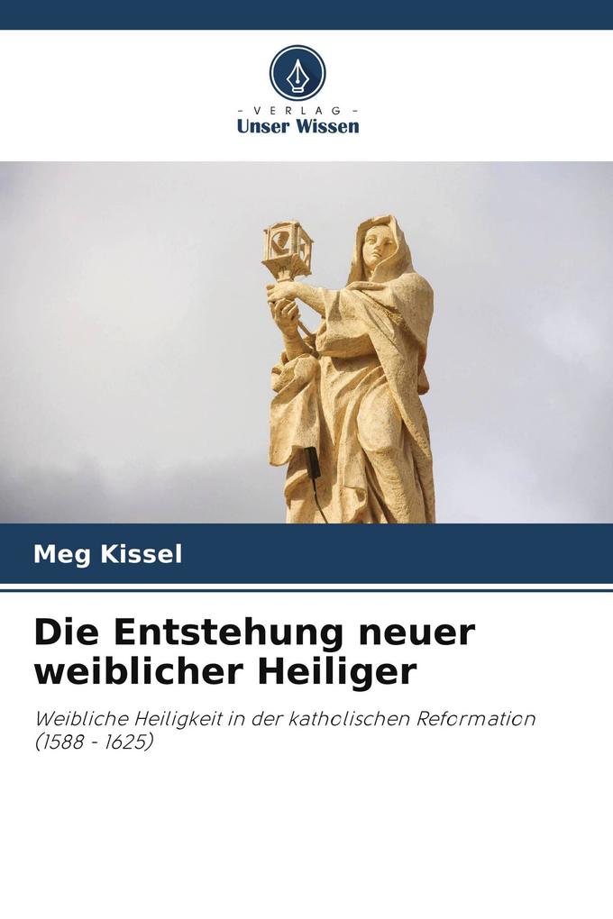 Die Entstehung neuer weiblicher Heiliger