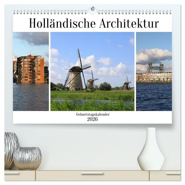 Holländische Architektur Geburtstagskalender (hochwertiger Premium Wandkalender 2026 DIN A2 quer) Kunstdruck in Hochglanz