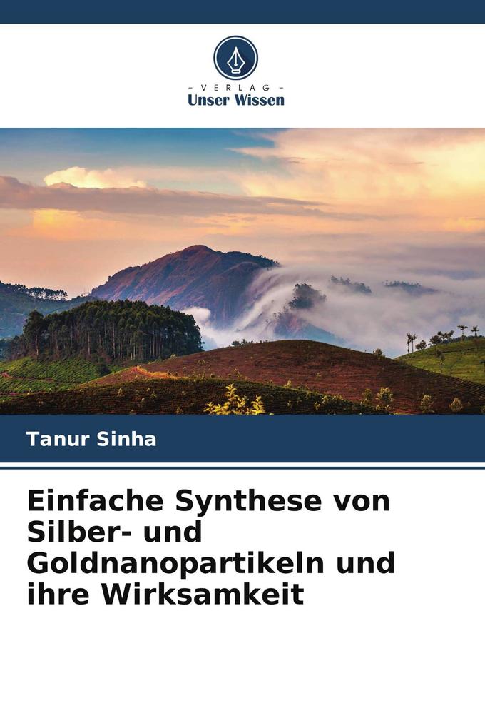 Einfache Synthese von Silber- und Goldnanopartikeln und ihre Wirksamkeit