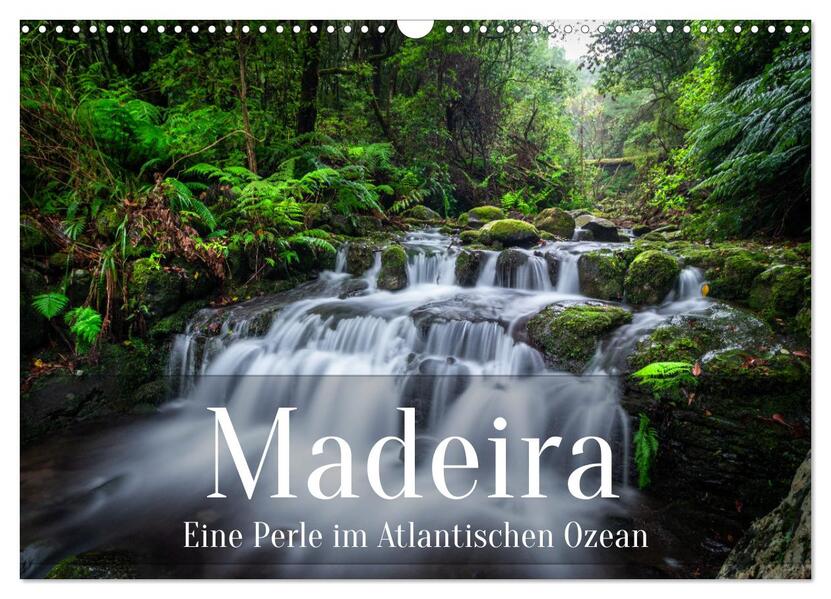 Madeira - Eine Perle im Atlantischen Ozean (Wandkalender 2026 DIN A3 quer) CALVENDO Monatskalender