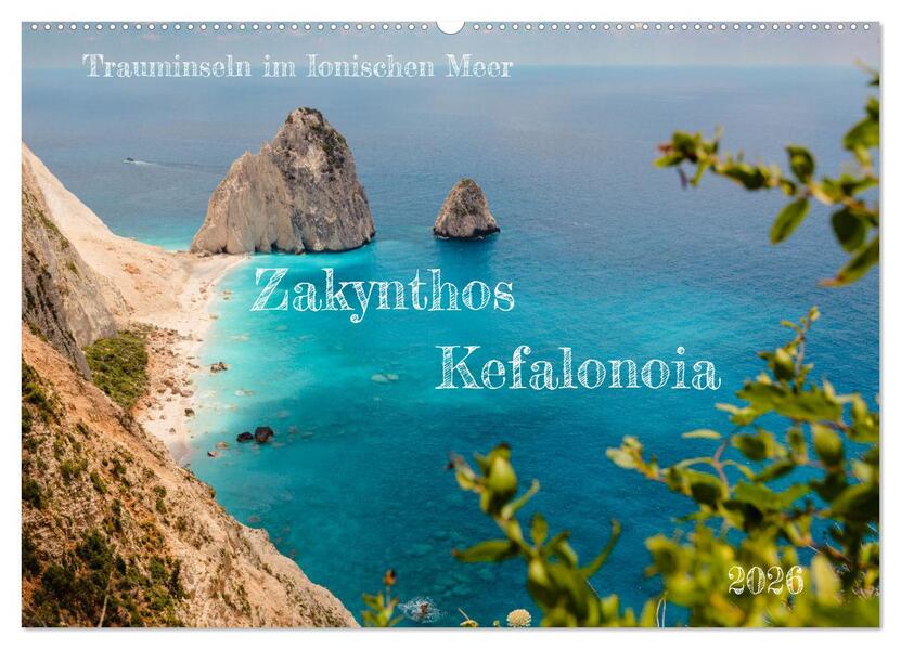 Zakynthos und Kefalonia Trauminseln im Ionischen Meer (Wandkalender 2026 DIN A2 quer) CALVENDO Monatskalender