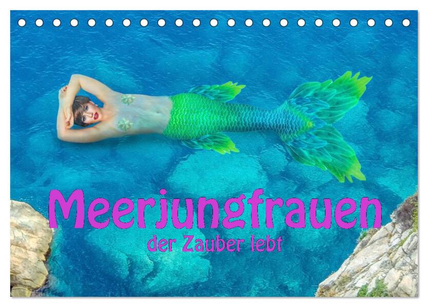 Meerjungfrauen - der Zauber lebt (Tischkalender 2026 DIN A5 quer) CALVENDO Monatskalender