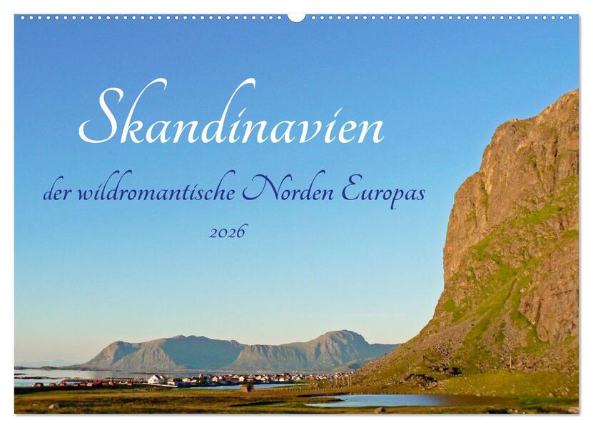 Skandinavien der wildromantische Norden Europas (Wandkalender 2026 DIN A2 quer) CALVENDO Monatskalender
