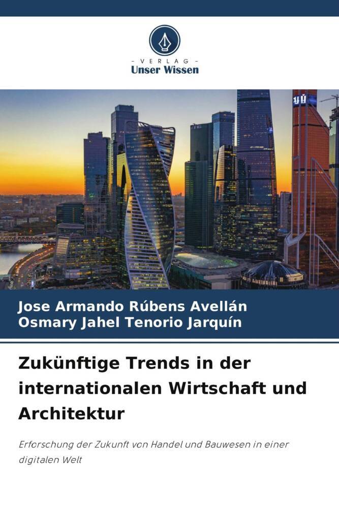 Zukünftige Trends in der internationalen Wirtschaft und Architektur