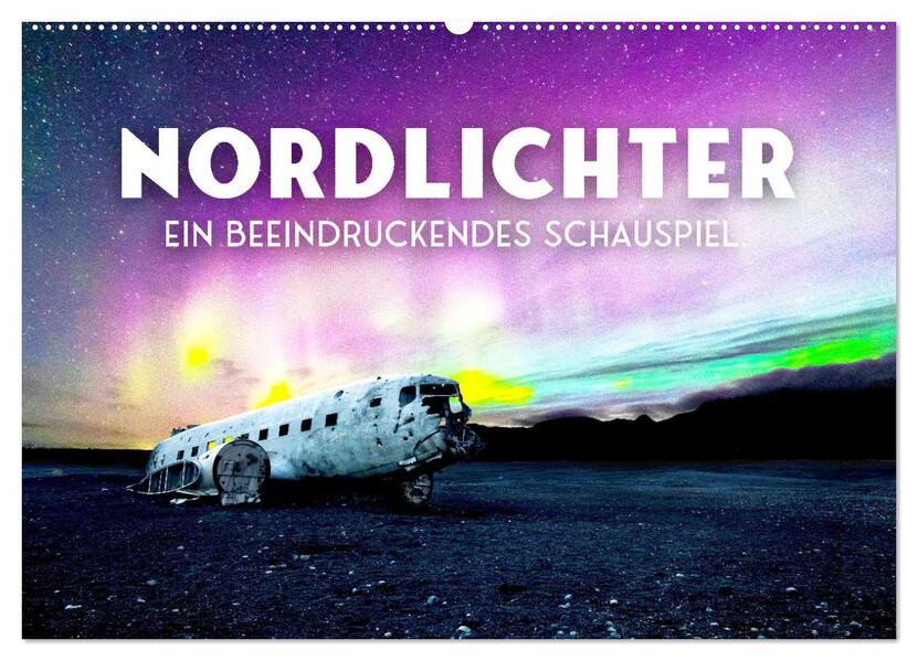 Nordlichter - ein beeindruckendes Schauspiel. (Wandkalender 2026 DIN A2 quer) CALVENDO Monatskalender