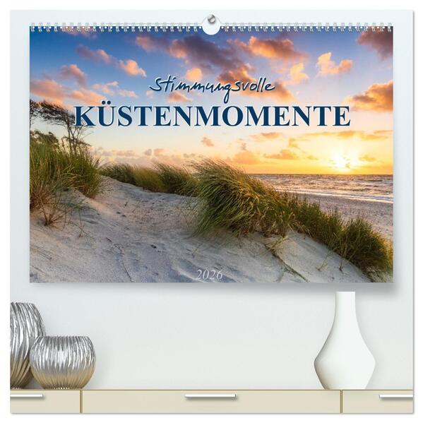 Stimmungsvolle Küstenmomente (hochwertiger Premium Wandkalender 2026 DIN A2 quer) Kunstdruck in Hochglanz