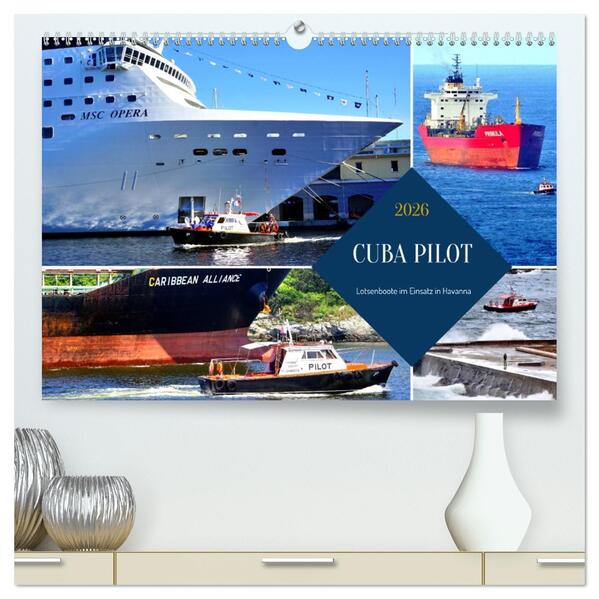 CUBA PILOT - Lotsenboote im Einsatz in Havanna (hochwertiger Premium Wandkalender 2026 DIN A2 quer) Kunstdruck in Hochglanz