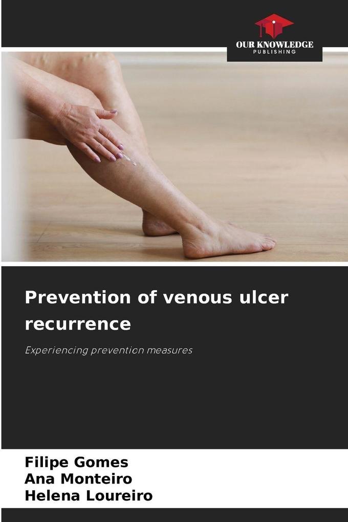 Prevention of venous ulcer recurrence