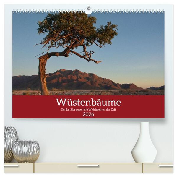 Wüstenbäume (hochwertiger Premium Wandkalender 2026 DIN A2 quer) Kunstdruck in Hochglanz