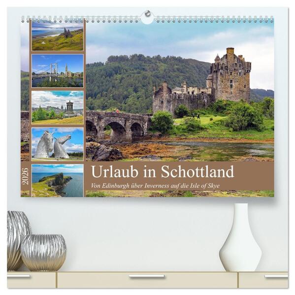 Urlaub in Schottland (hochwertiger Premium Wandkalender 2026 DIN A2 quer) Kunstdruck in Hochglanz