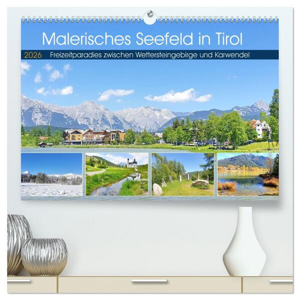 Malerisches Seefeld in Tirol (hochwertiger Premium Wandkalender 2026 DIN A2 quer) Kunstdruck in Hochglanz