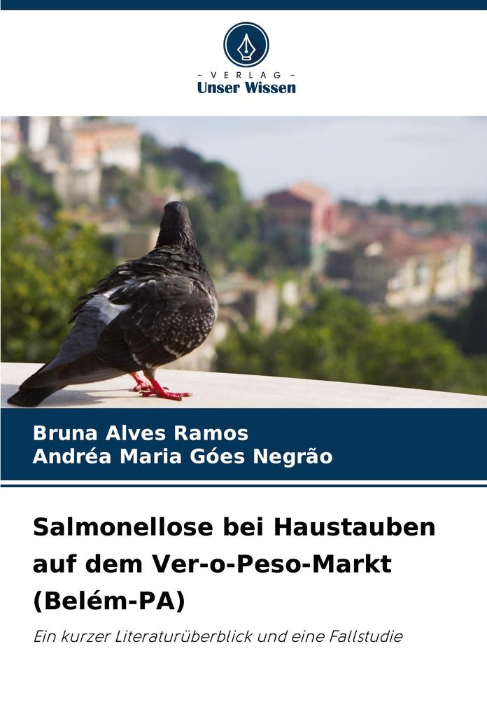 Salmonellose bei Haustauben auf dem Ver-o-Peso-Markt (Belém-PA)