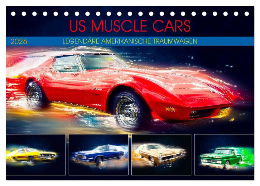US Muscle Cars Legendäre Amerikanische Traumwagen (Tischkalender 2026 DIN A5 quer) CALVENDO Monatskalender
