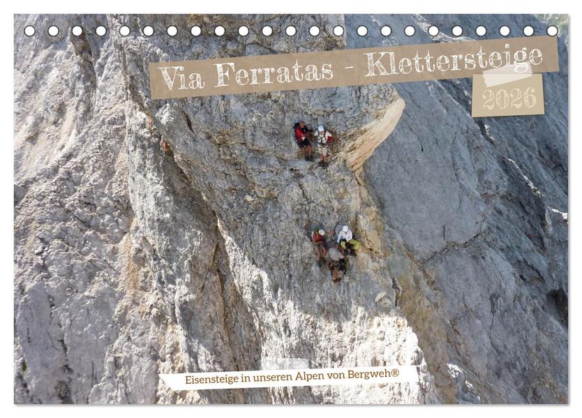 Via Ferratas - Klettersteige (Tischkalender 2026 DIN A5 quer) CALVENDO Monatskalender