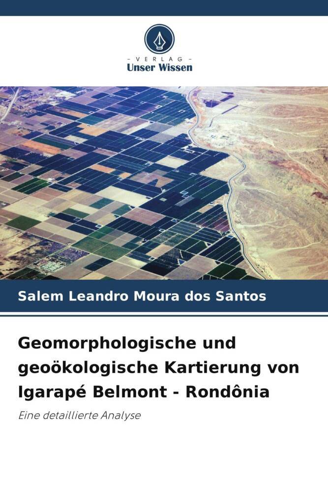 Geomorphologische und geoökologische Kartierung von Igarapé Belmont - Rondônia