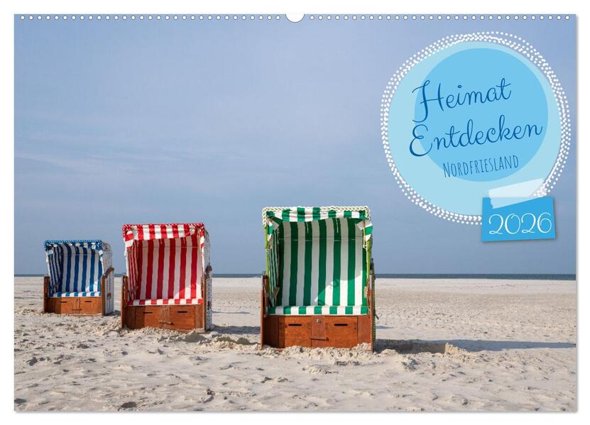 Heimat Entdecken - Nordfriesland (Wandkalender 2026 DIN A2 quer) CALVENDO Monatskalender