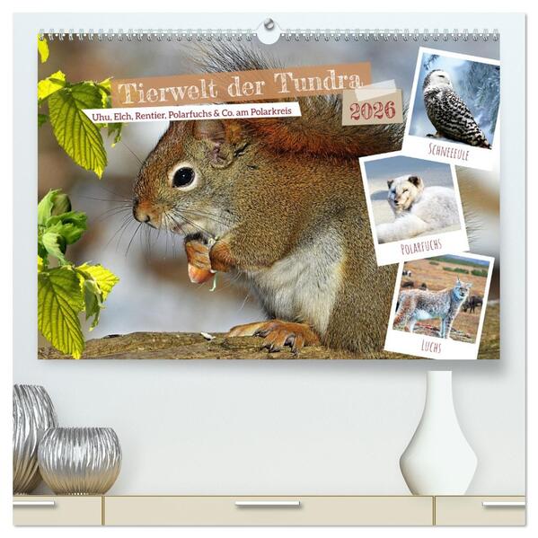 Tierwelt der Tundra (hochwertiger Premium Wandkalender 2026 DIN A2 quer) Kunstdruck in Hochglanz