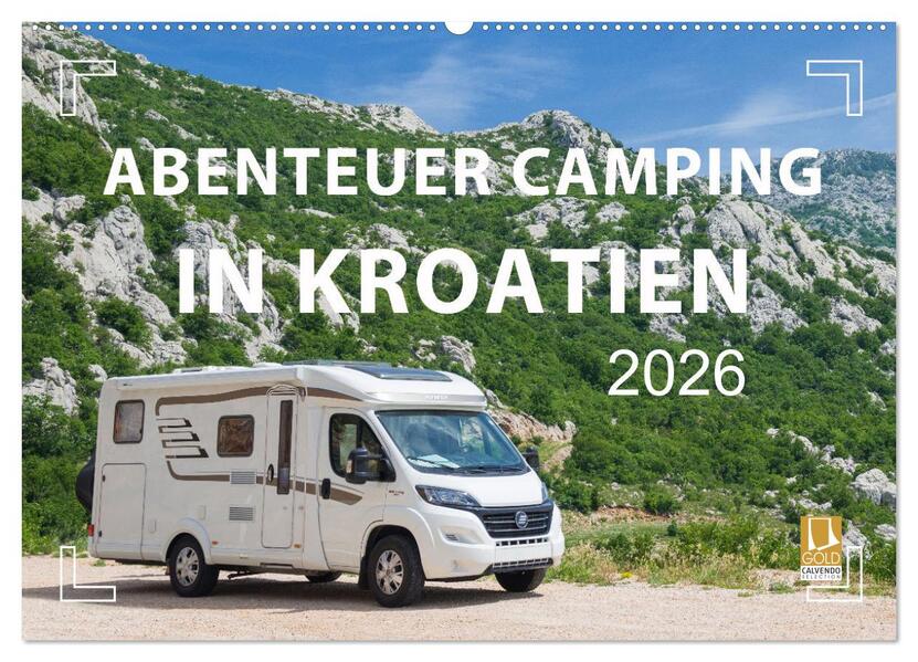 Abenteuer Camping in Kroatien (Wandkalender 2026 DIN A2 quer) CALVENDO Monatskalender
