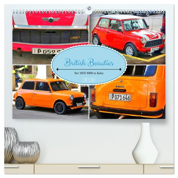 British Beauties - Der MINI 1000 in Kuba (hochwertiger Premium Wandkalender 2026 DIN A2 quer) Kunstdruck in Hochglanz