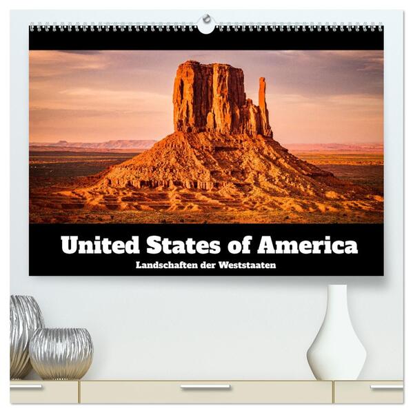 USA: Landschaften der Weststaaten (hochwertiger Premium Wandkalender 2026 DIN A2 quer) Kunstdruck in Hochglanz
