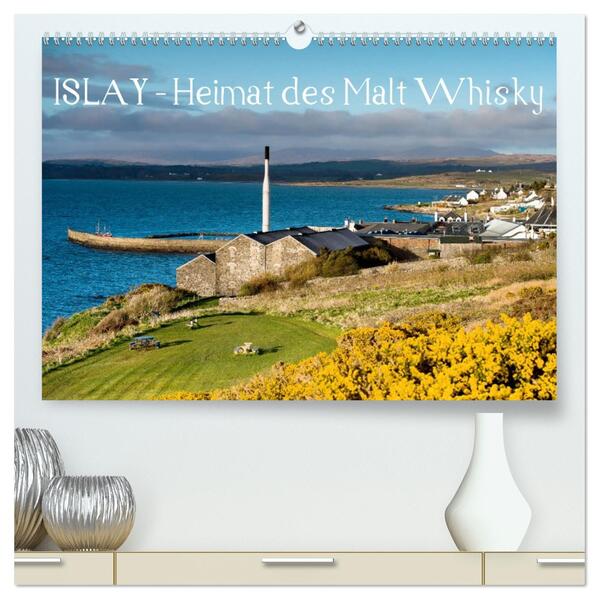 Islay - Heimat des Malt Whisky (hochwertiger Premium Wandkalender 2026 DIN A2 quer) Kunstdruck in Hochglanz