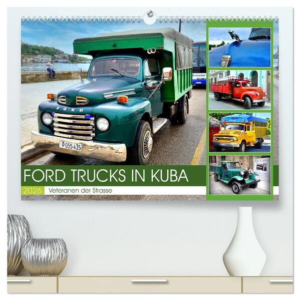 FORD TRUCKS IN KUBA - Veteranen der Strasse (hochwertiger Premium Wandkalender 2026 DIN A2 quer) Kunstdruck in Hochglanz