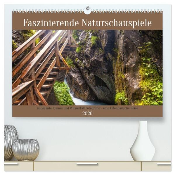 Faszinierende Naturschauspiele - imposante Klamm und Wasserfall Fotografie (hochwertiger Premium Wandkalender 2026 DIN A2 quer) Kunstdruck in Hochglanz