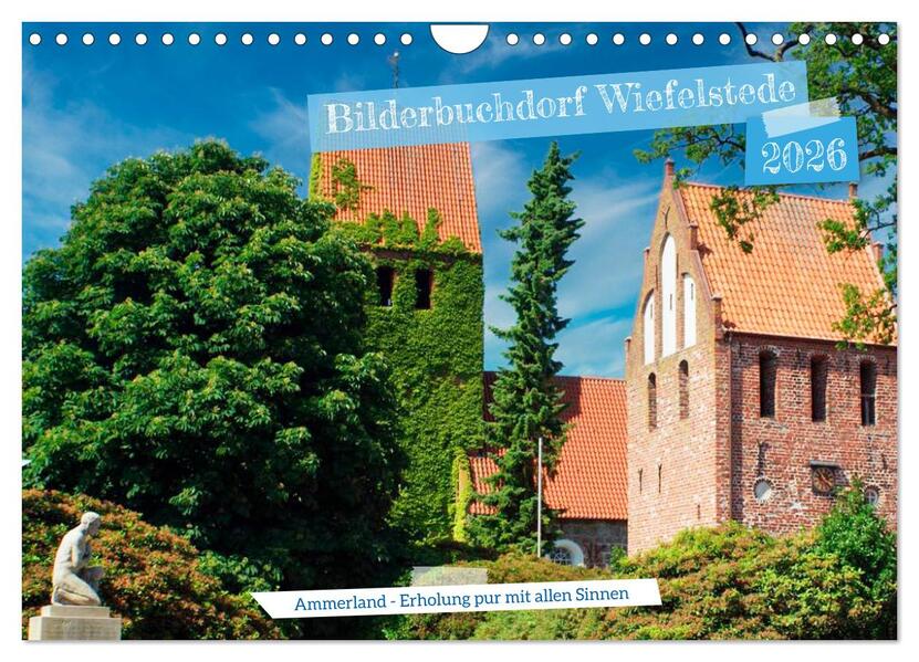 Bilderbuchdorf Wiefelstede (Wandkalender 2026 DIN A4 quer) CALVENDO Monatskalender