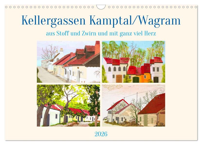 Wagramer Kellergassen (Wandkalender 2026 DIN A3 quer) CALVENDO Monatskalender