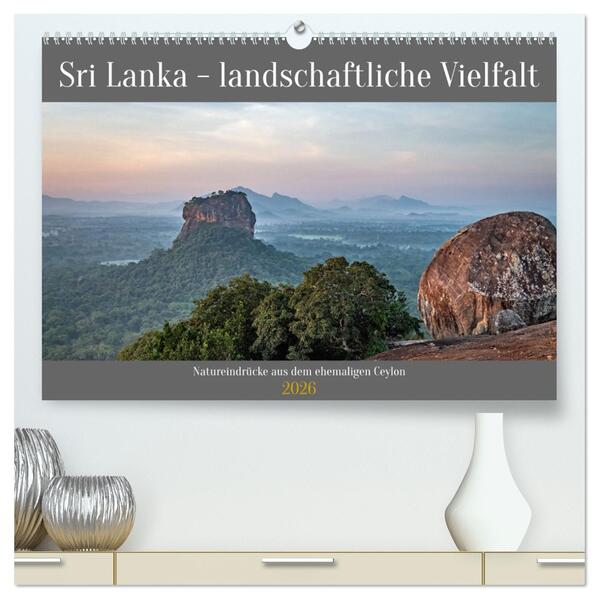 Sri Lanka - landschaftliche Vielfalt (hochwertiger Premium Wandkalender 2026 DIN A2 quer) Kunstdruck in Hochglanz