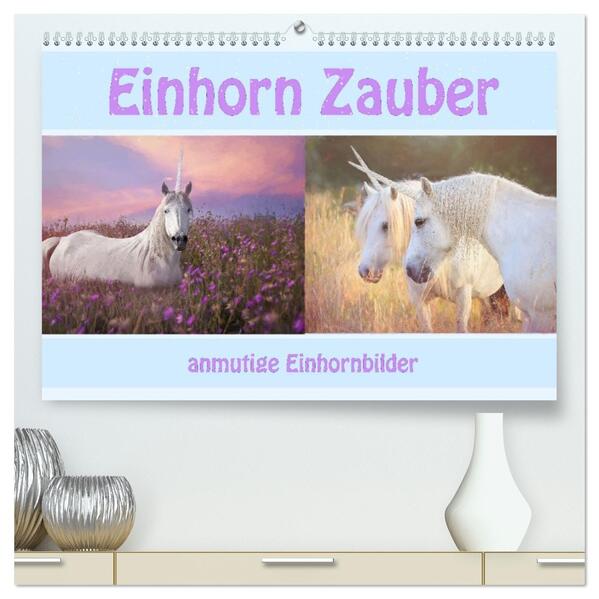 Einhorn Zauber - anmutige Einhornbilder (hochwertiger Premium Wandkalender 2026 DIN A2 quer) Kunstdruck in Hochglanz