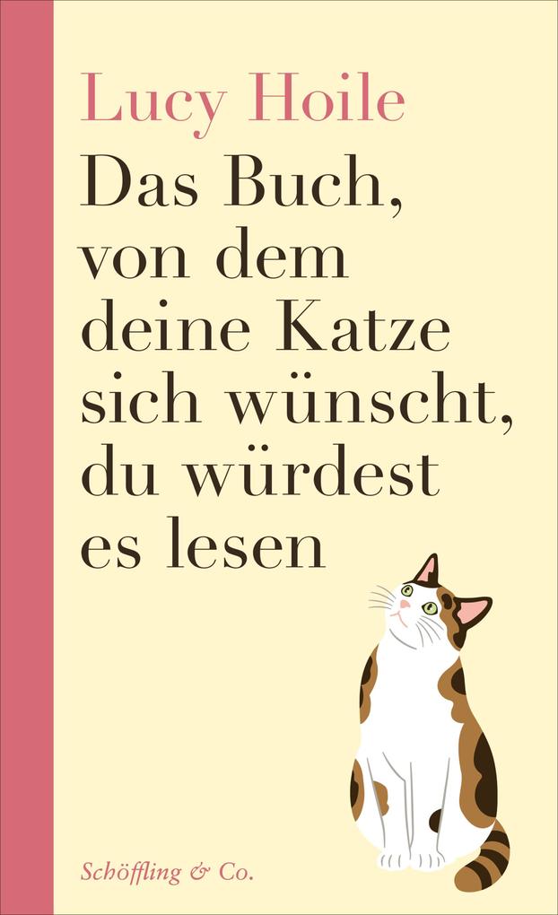 Das Buch von dem deine Katze sich wünscht du würdest es lesen