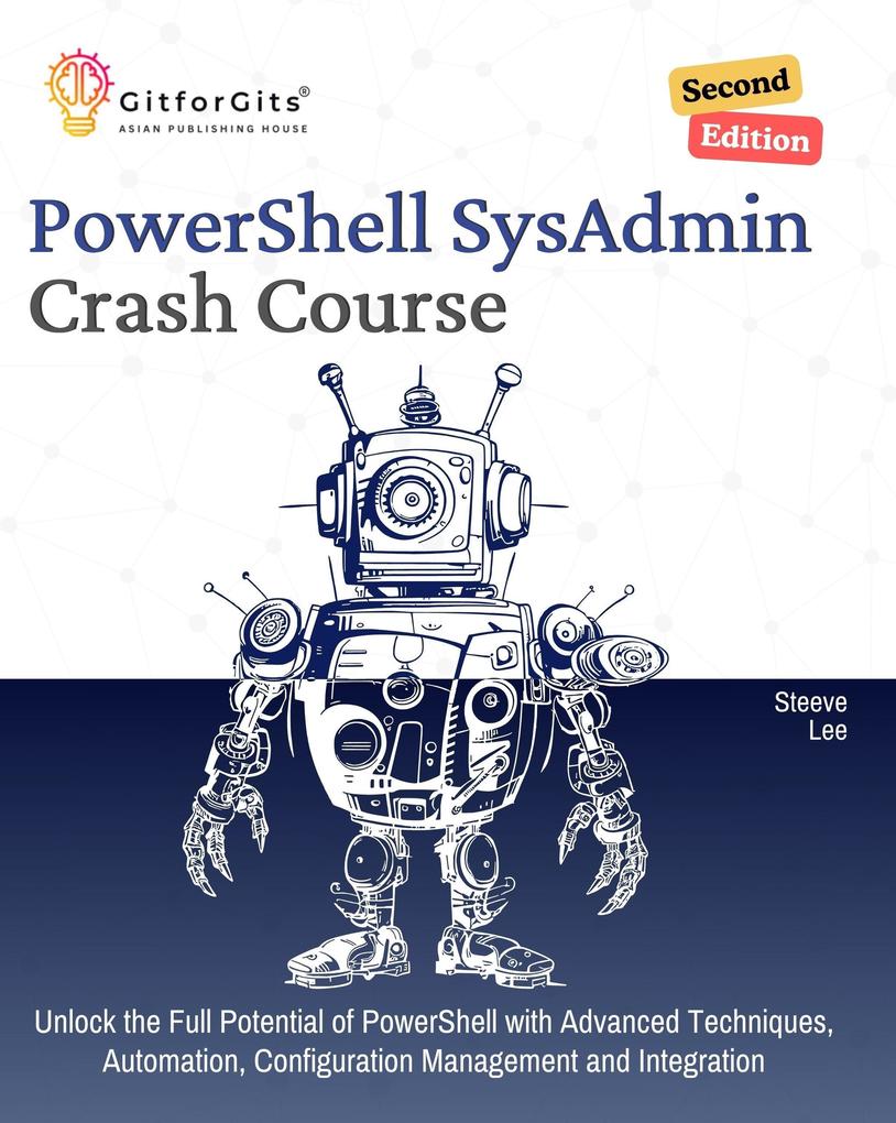 PowerShell SysAdmin Crash Course Second Edition