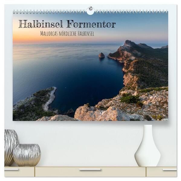 Halbinsel Formentor - Mallorcas nördliche Halbinsel (hochwertiger Premium Wandkalender 2026 DIN A2 quer) Kunstdruck in Hochglanz